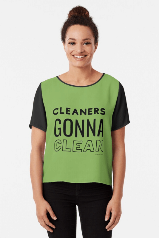 Cleaners Gonna Clean Savvy Cleaner Funny Cleaning Shirts Chiffon Top