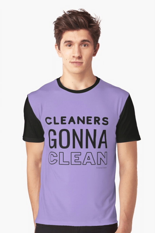Cleaners Gonna Clean Savvy Cleaner Funny Cleaning Shirts Graphic Tee
