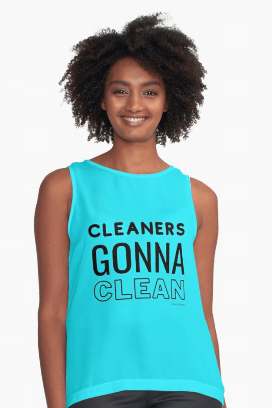 Cleaners Gonna Clean Savvy Cleaner Funny Cleaning Shirts Sleeveless Top
