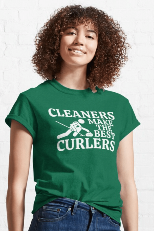Cleaners Make the Best Curlers Savvy Cleaner Funny Cleaning Shirts Classic T-Shirt
