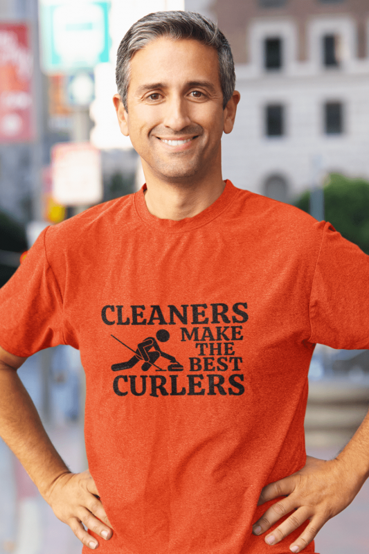 Cleaners Make the Best Curlers Savvy Cleaner Funny Cleaning Shirts Men's Standard Tee