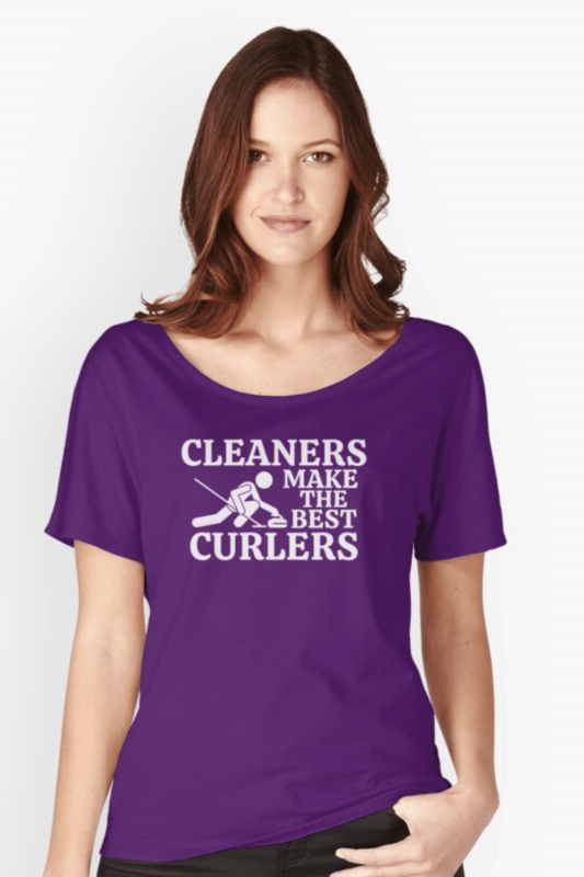Cleaners Make the Best Curlers Savvy Cleaner Funny Cleaning Shirts Relaxed Fit T-Shirt
