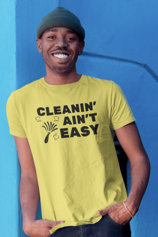 Cleanin Aint Easy Savvy Cleaner Funny Cleaning Shirts Men's Standard T-Shirt
