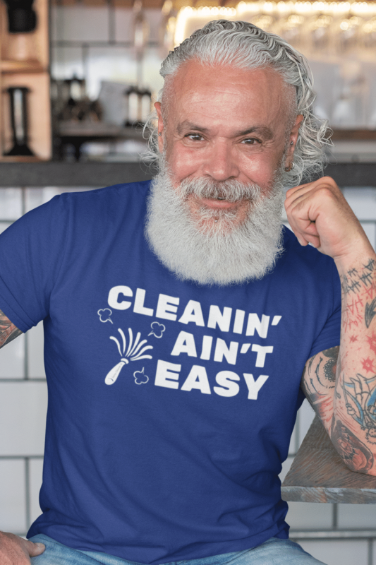 Cleanin Aint Easy Savvy Cleaner Funny Cleaning Shirts Men's Standard Tee