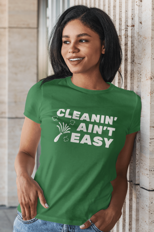 Cleanin Aint Easy Savvy Cleaner Funny Cleaning Shirts Women's Standard Tee