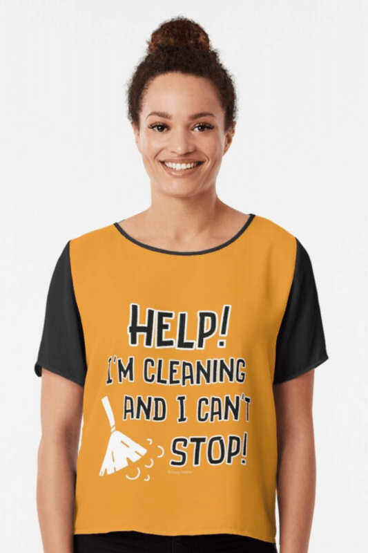 Cleaning And I Can't Stop Savvy Cleaner Funny Cleaning Shirts Chiffon Top