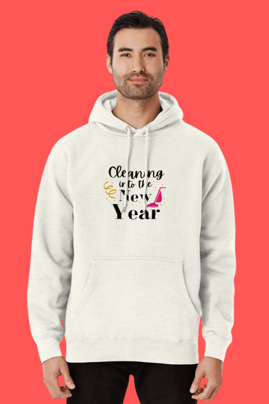 Cleaning Into the New Year Savvy Cleaner Funny Cleaning Shirts Pullover Hoodie