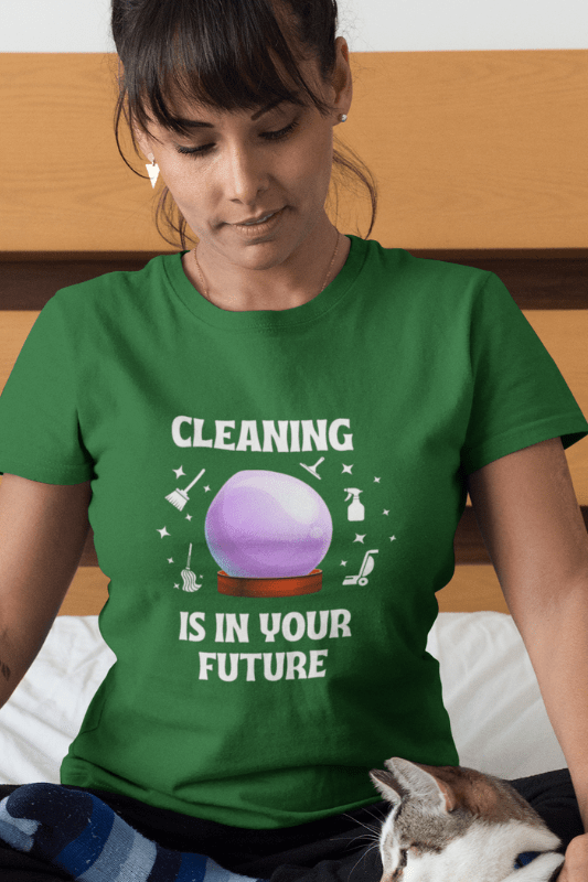 Cleaning Is In Your Future Savvy Cleaner Funny Cleaning Shirts Women's Classic T-Shirt