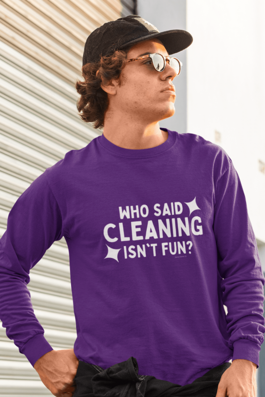 Cleaning Isn't Fun Savvy Cleaner Funny Cleaning Shirts Classic Long Sleeve Tee
