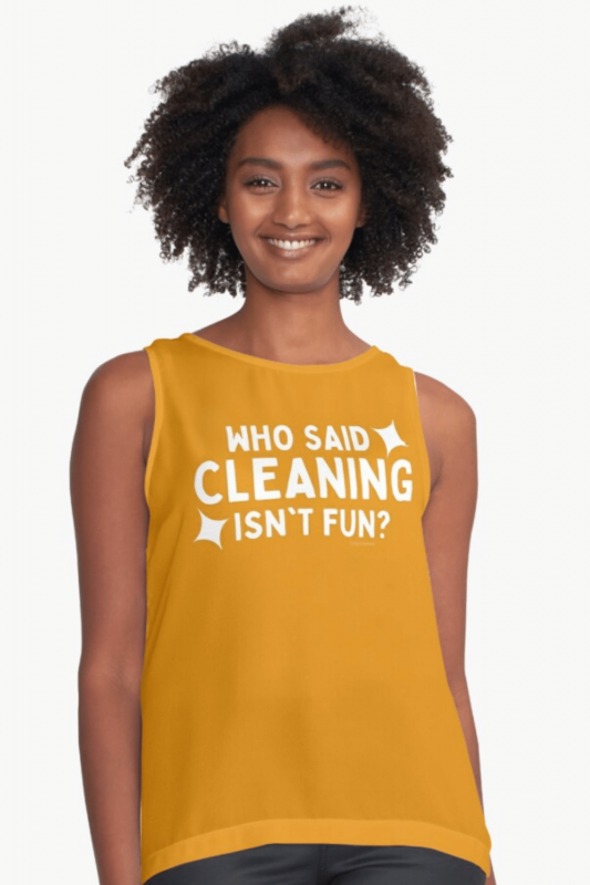 Cleaning Isn't Fun Savvy Cleaner Funny Cleaning Shirts Sleeveless Tee
