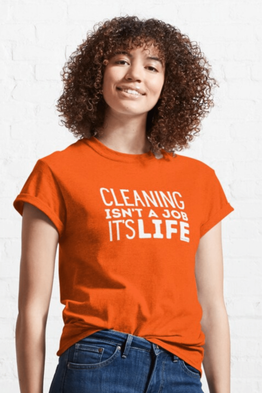 Cleaning Isn't a Job Savvy Cleaner Funny Cleaning Shirts Classic Tee
