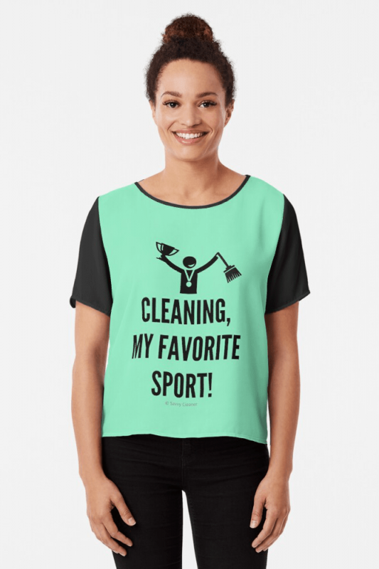 Cleaning My Favorite Sport, Savvy Cleaner Funny Cleaning Shirts, Chiffon Shirt