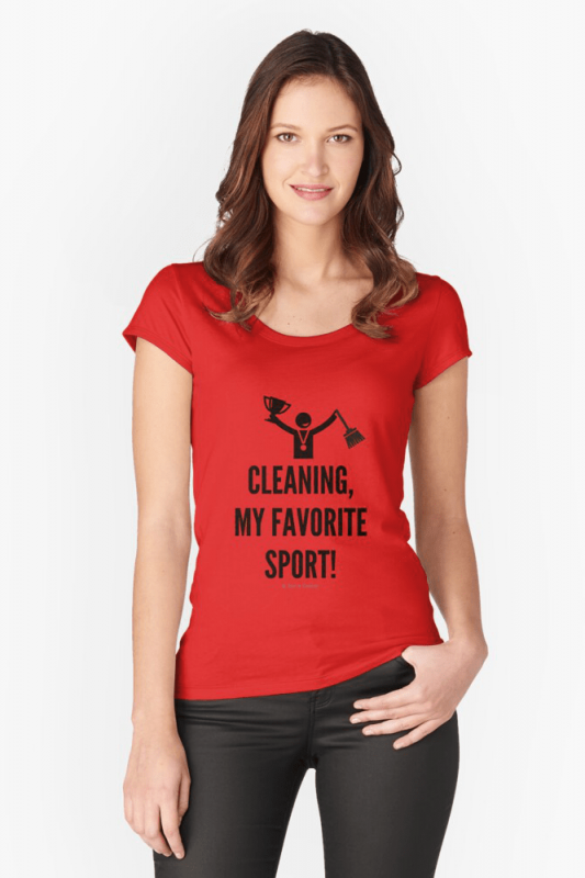Cleaning My Favorite Sport, Savvy Cleaner Funny Cleaning Shirts, Fitted Scoop Shirt