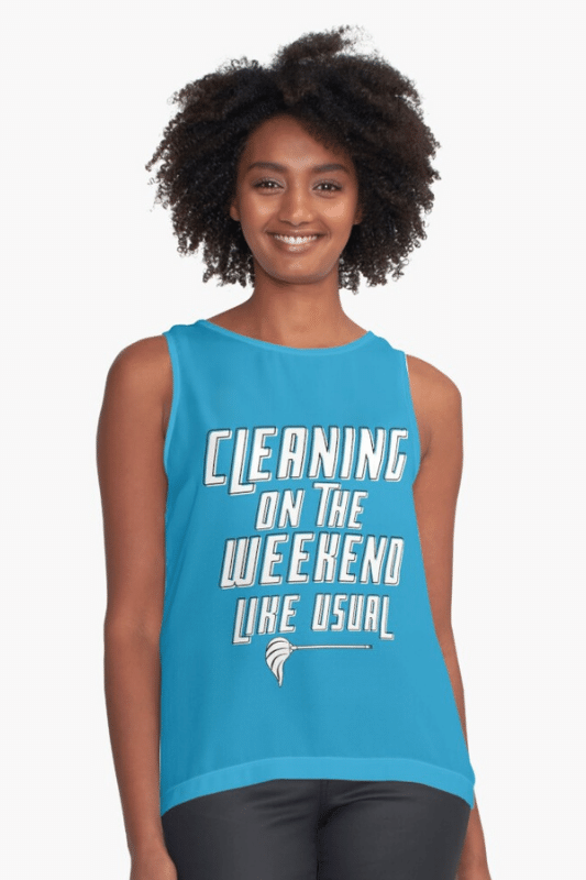 Cleaning On The Weekend Savvy Cleaner Funny Cleaning Shirts Sleeveless Top