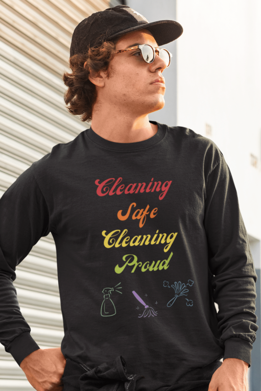 Cleaning Safe Cleaning Proud Savvy Cleaner Funny Cleaning Shirts Classic Long Sleeve Tee