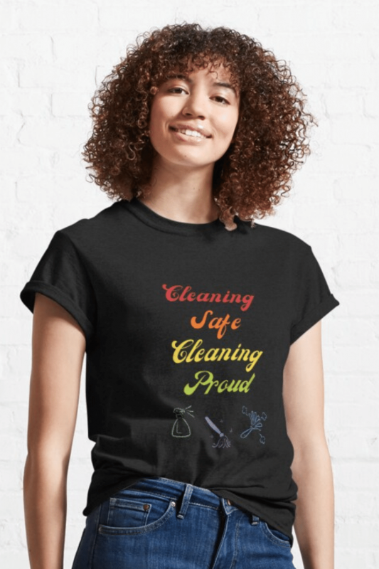 Cleaning Safe Cleaning Proud Savvy Cleaner Funny Cleaning Shirts Classic T-Shirt