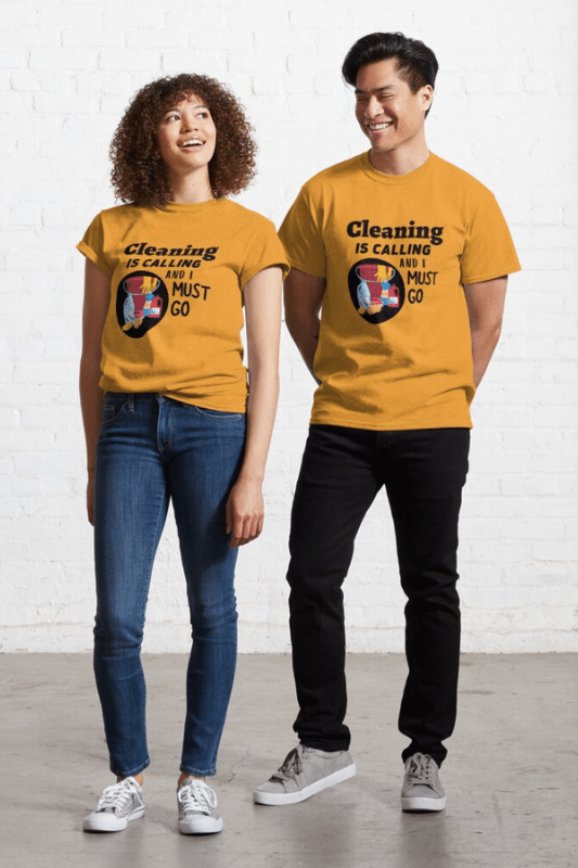 Cleaning is Calling Savvy Cleaner Funny Cleaning Shirts Classic Tee