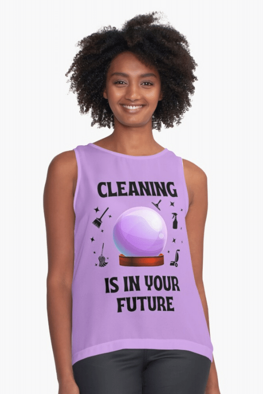 Cleaning is In Your Future Savvy Cleaner Funny Cleaning Shirts Sleeveless Top