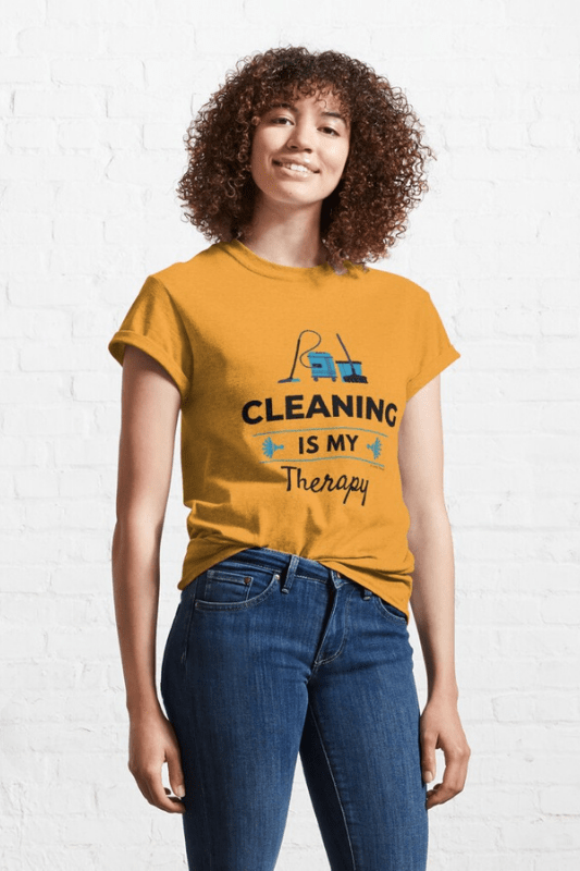 Cleaning is My Therapy Savvy Cleaner Funny Cleaning Shirts Classic Tee