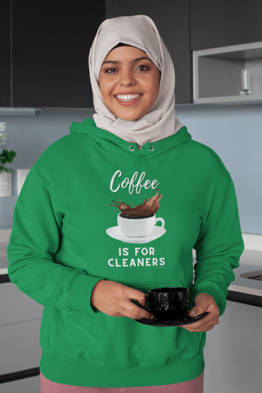 Coffee is for Cleaners Savvy Cleaner Funny Cleaning Shirts Classic Hoodie