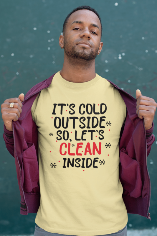Cold Outside Savvy Cleaner Funny Cleaning Shirts Premium Tee