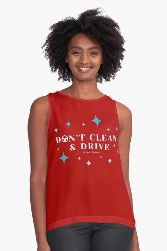 Don't Clean & Drive, Savvy Cleaner Funny Cleaning Shirts, Sleeveless Top