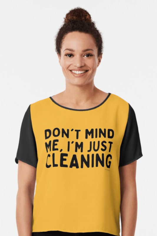Don't Mind Me Savvy Cleaner Funny Cleaning Shirts Chiffon Top