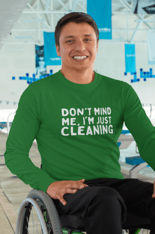 Don't Mind Me Savvy Cleaner Funny Cleaning Shirts Classic Long Sleeve Tee