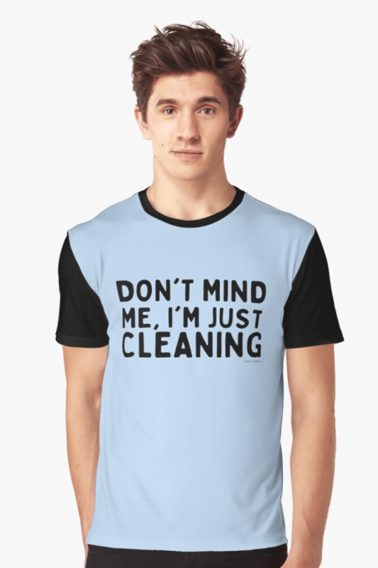 Don't Mind Me Savvy Cleaner Funny Cleaning Shirts Graphic Tee