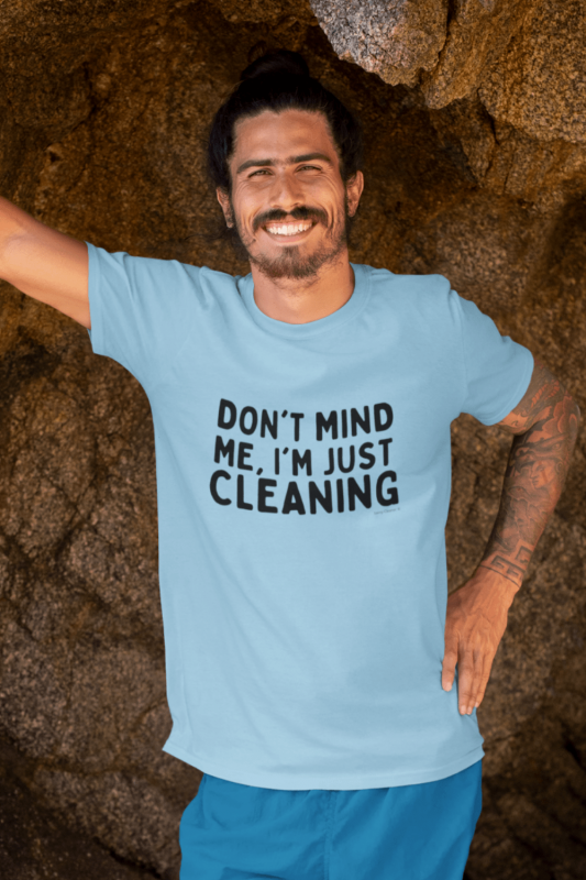 Don't Mind Me Savvy Cleaner Funny Cleaning Shirts Men's Standard Tee