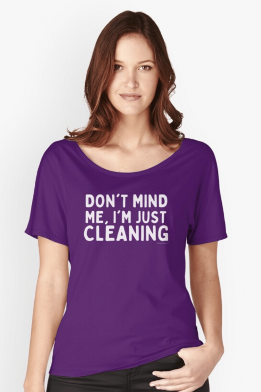 Don't Mind Me Savvy Cleaner Funny Cleaning Shirts Relaxed Fit T-Shirt