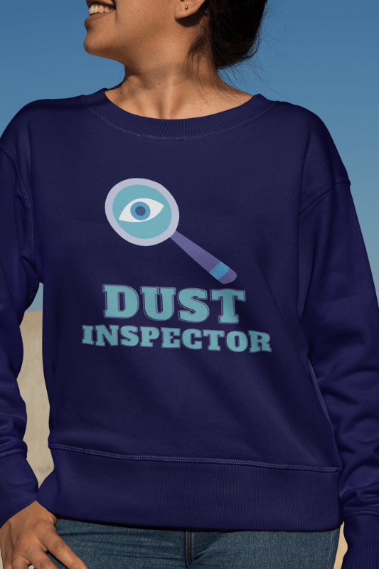 Dust Inspector Savvy Cleaner Funny Cleaning Shirts Women's Slouchy Sweatshirt