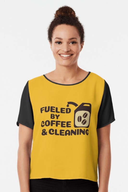 Fueled By Coffee Savvy Cleaner Funny Cleaning Shirts Chiffon Top