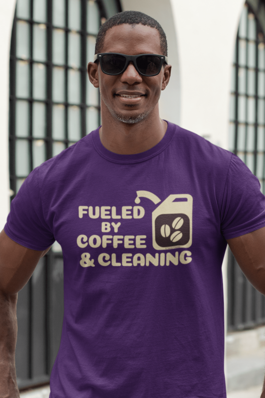 Fueled by Coffee Dark Savvy Cleaner Funny Cleaning Shirts Men's Standard Tee