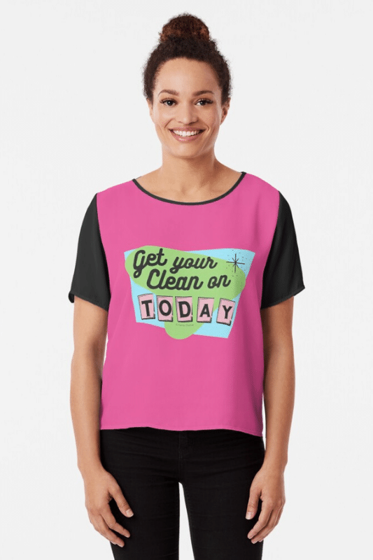 Get Your Clean On Savvy Cleaner Funny Cleaning Shirts Chiffon Top
