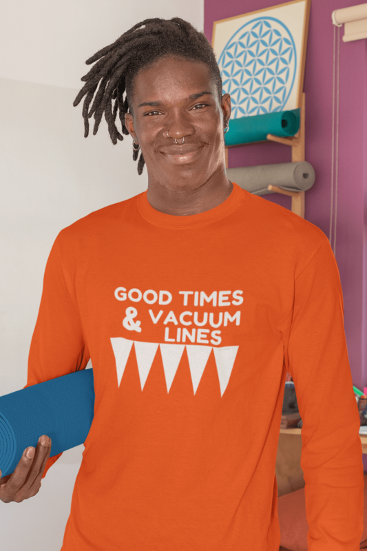 Good Times and Vacuum Lines Savvy Cleaner Funny Cleaning Shirts Classic Long Sleeve Tee