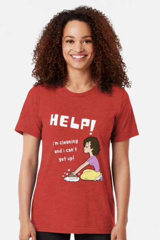 Help I'm Cleaning Savvy Cleaner Funny Cleaning Shirts Tri-Blend T-Shirt