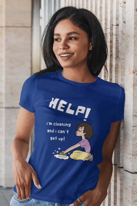 Help I'm Cleaning Savvy Cleaner Funny Cleaning Shirts Women's Standard T-Shirt