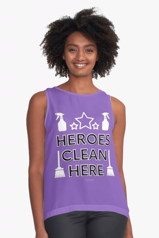 Heroes Clean Here Savvy Cleaner Funny Cleaning Shirts Sleeveless Top