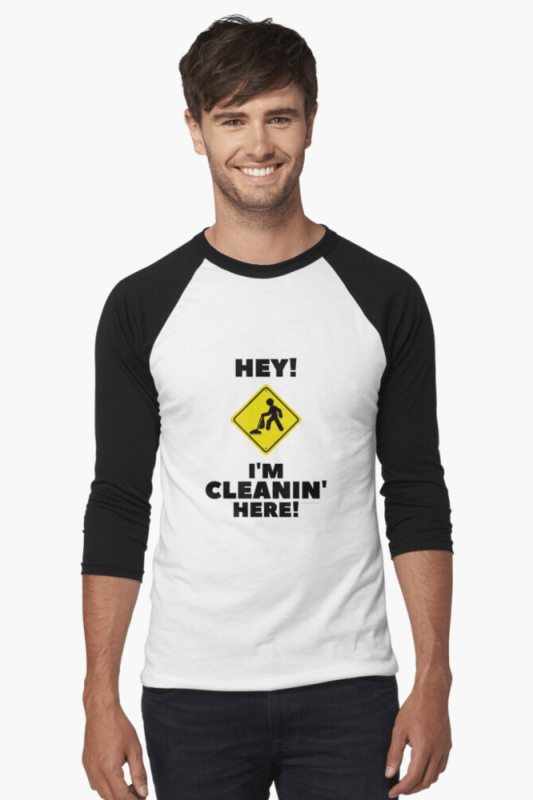 Hey I'm Cleanin Here, Savvy Cleaner Funny Cleaning Shirts, Baseball Shirt