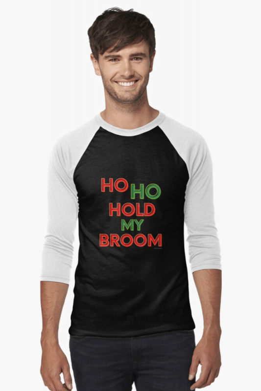 Ho Ho Hold My Broom, Savvy Cleaner Funny Cleaning Shirts, Baseball Shirt
