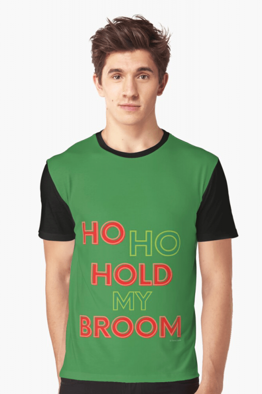 Ho Ho Hold My Broom, Savvy Cleaner Funny Cleaning Shirts, Graphic Shirt