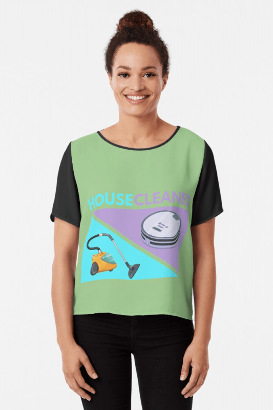 House Cleaned, Savvy Cleaner Funny Cleaning Shirts, Chiffon shirt