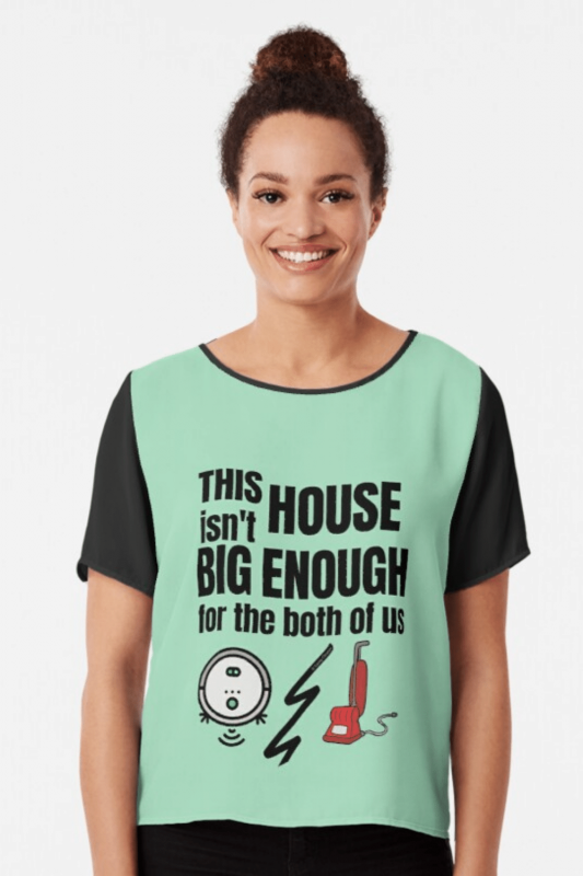 House Isn't Big Enough Savvy Cleaner Funny Cleaning Shirts Chiffon Top