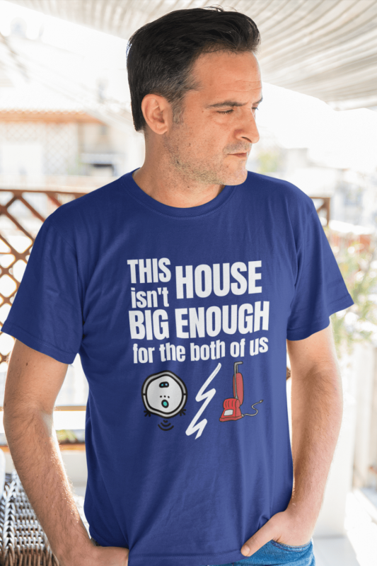 House Isn't Big Enough Savvy Cleaner Funny Cleaning Shirts Men's Standard Tee