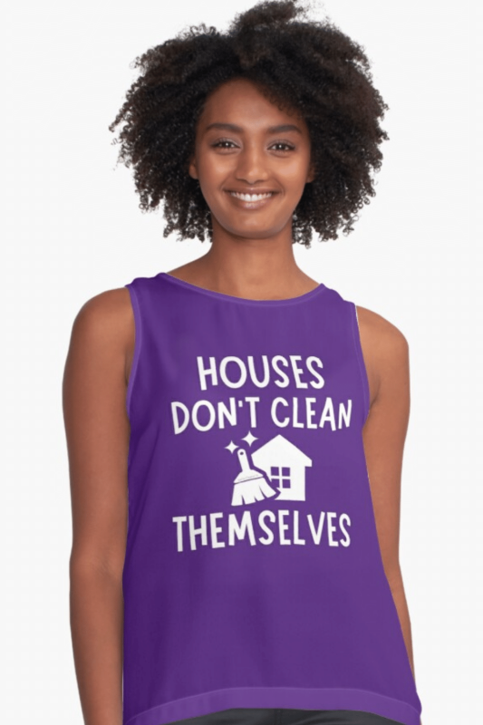 Houses Don't Clean Themselves Savvy Cleaner Funny Cleaning Shirts Sleeveless Top