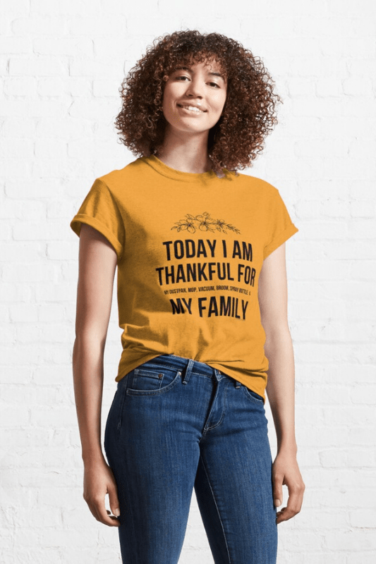 I Am Thankful Savvy Cleaner Funny Cleaning Shirts Classic Tee
