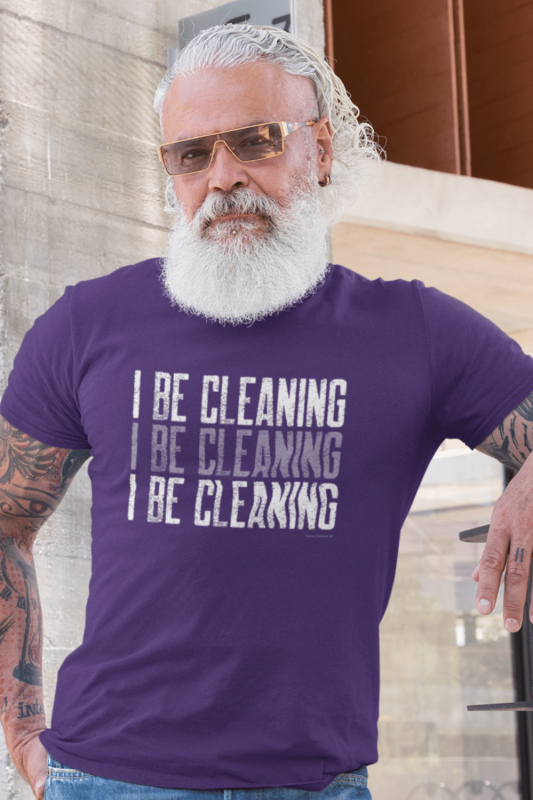 I Be Cleaning Savvy Cleaner Funny Cleaning Shirts Men's Standard T-Shirt
