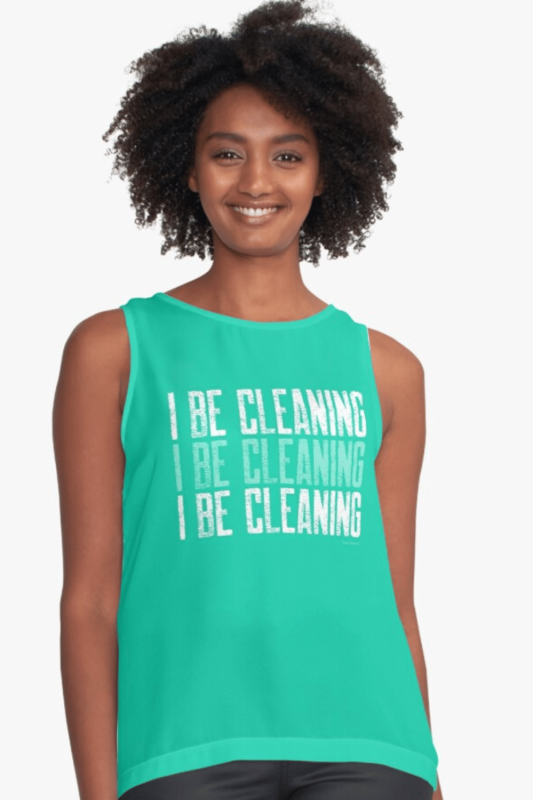 I Be Cleaning Savvy Cleaner Funny Cleaning Shirts Sleeveless Top