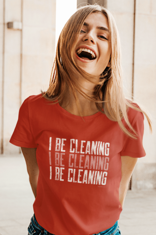 I Be Cleaning Savvy Cleaner Funny Cleaning Shirts Standard T-Shirt